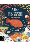 Alba The One Hundred Year Old Fish