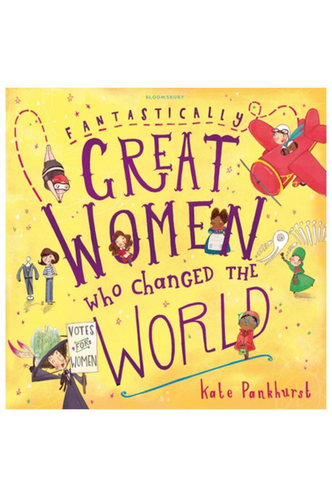 Fantastically Great Women Who Changed The World book