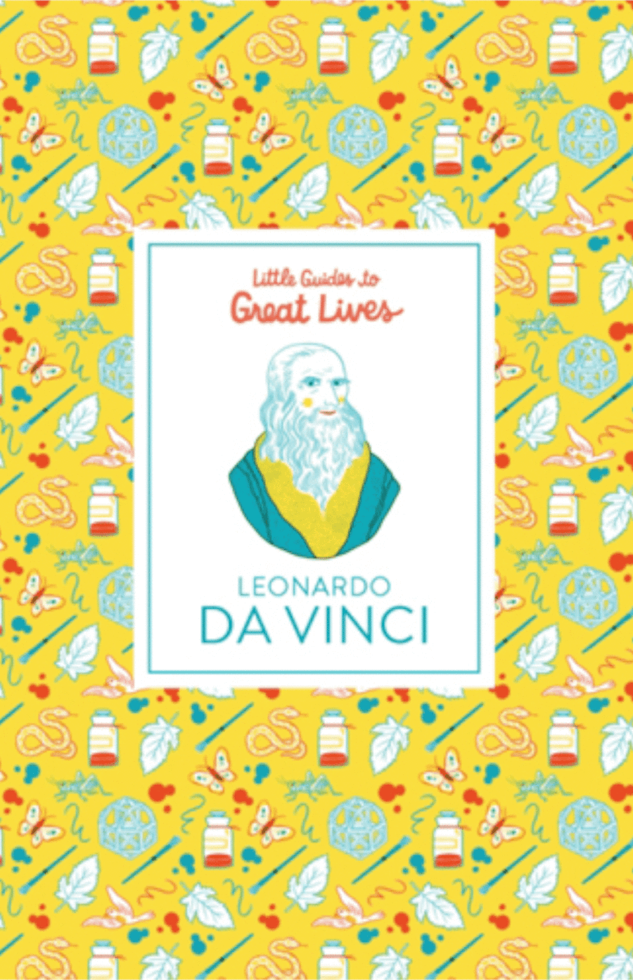 Leonardo Da Vinci - Little Guides To Great Lives