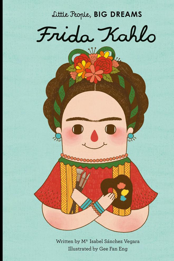 Little People Big Dreams: Frida Kahlo