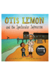 Otis Lemon and the Spectacular Submarine